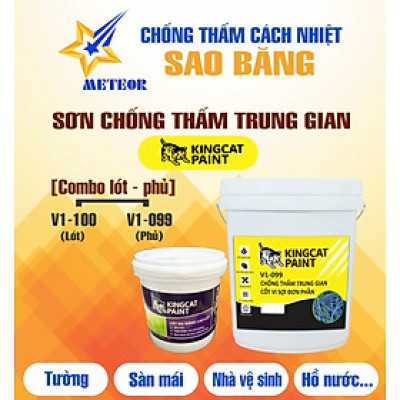 (Bộ sơn Lót 4L - Phủ 18L) Sơn Chống Thấm Trung Gian KINGCAT Lót V1-100 & Phủ V1-099 - Cho tường, sàn mái, toilet, hồ nước... thi công được 15m2