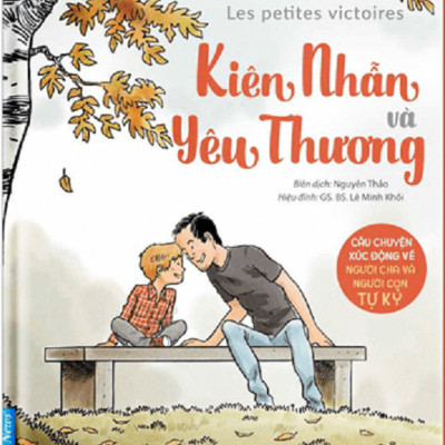 COMBO Sách Thấu Hiểu và Hỗ Trợ Trẻ Tự Kỷ + Kiên Nhẫn và Yêu Thương (Tái bản 2020)