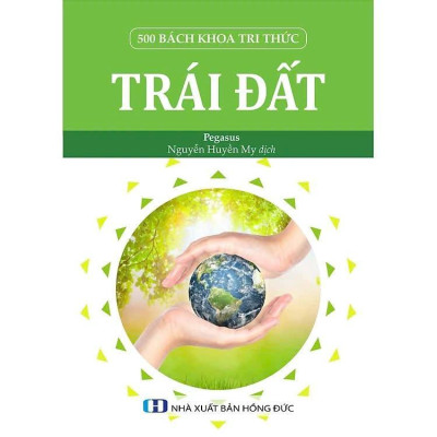 Sách - 500 Bách Khoa Tri Thức - Trái Đất - Pegasus - VIETNAMBOOK