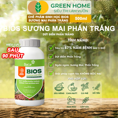 Chế Phẩm Sinh Học Bacte Bios Sương Mai Phấn Trắng, Green Home, Chai 500ml, Từ Thảo Mộc, Hiệu Lực Nhanh Mạnh