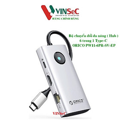 Bộ chuyển đổi ( Hub ) đa năng 6 trong 1 cổng Type-C Orico PW11-6PR-SV-EP - Hàng Chính Hãng