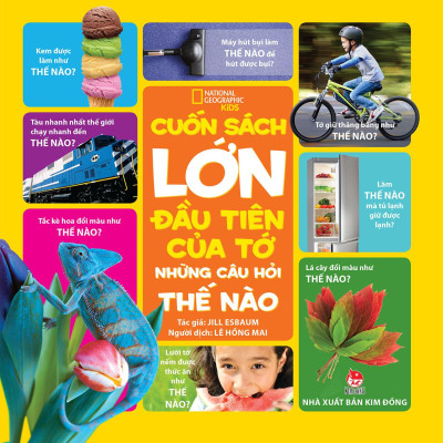 Cuốn Sách Lớn Đầu Tiên Của Tớ: Những Câu Hỏi Thế Nào (Tái Bản 2023)