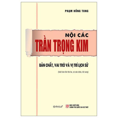 Sách - Nội Các Trần Trọng Kim - Bản Chất, Vai Trò Và Vị Trí Lịch Sử