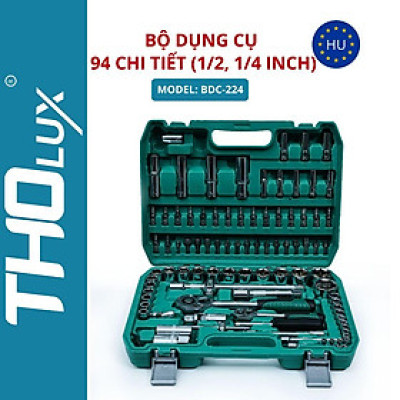 Bộ dụng cụ 94 chi tiết (1/2, 1/4 inch) BDC-224 Tholux, Bộ đầu khẩu, thanh mở rộng