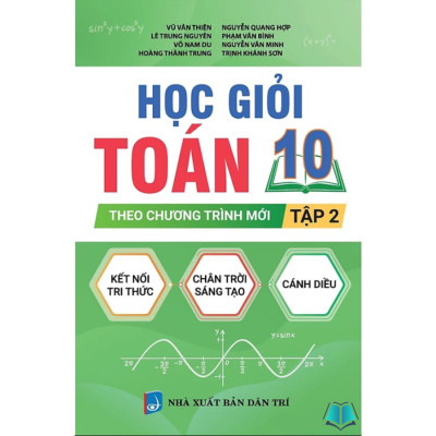 Sách - Học Giỏi Toán 10 (Tập 1 + 2) - Theo Chương Trình Mới