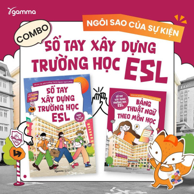 Combo Sổ Tay Xây Dựng Trường Học ESL + Bảng Thuật Ngữ Theo Môn Học