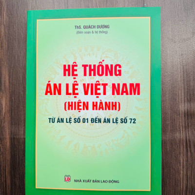 Hệ Thống Án Lệ Việt Nam (Hiện Hành) Từ Án Lệ Số 1 Đến Án Lệ Số 72