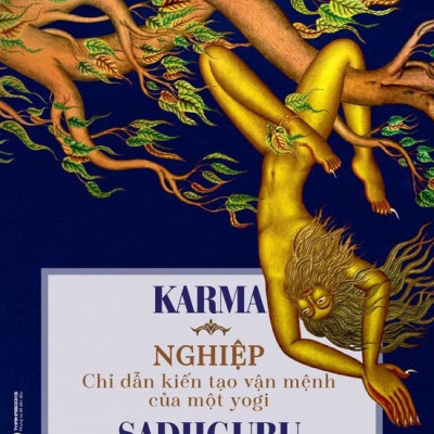 Sách - Kiến tạo bản thân + Nghiệp: Chỉ dẫn kiến tạo vận mệnh của một yogi - Sadhguru - Thái Hà