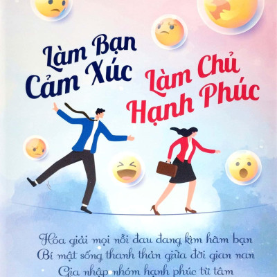 Làm Bạn Cảm Xúc, Làm Chủ Hạnh Phúc
