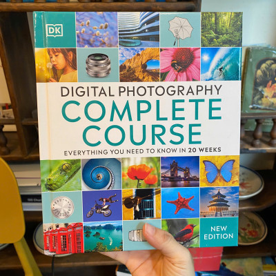 Sách - Digital Photography Complete Course: Everything You Need to Know in 20 Weeks - Bìa Cứng