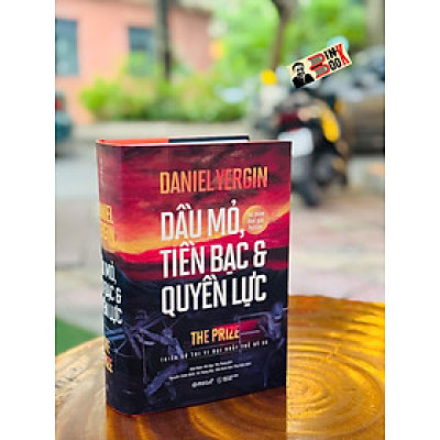 (Tác phẩm đoạt giải Pulitzer) DẦU MỎ, TIỀN BẠC VÀ  QUYỀN LỰC (Bìa cứng) – Daniel Yergin – Omega Plus – NXB Thế Giới