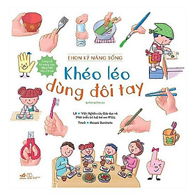 Ehon Kỹ Năng Sống - Khéo Léo Dùng Đôi Tay - Bản Quyền