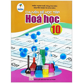 Chuyên Đề Học Tập Hoá Học 10 (Cánh Diều) (2023)