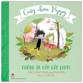 Công Chúa Poppy: Chúng Ta Cần Cây Xanh!