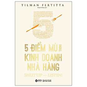5 Điểm Mù Trong Kinh Doanh Nhà Hàng - AL