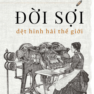 Đời Sợi - Dệt Hình Hài Thế Giới