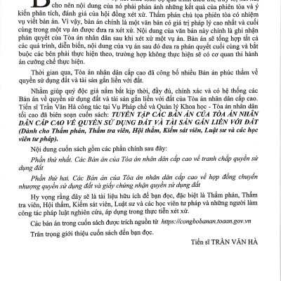 Tuyển Tập Các Bản Án Của Tòa Án Nhân Dân Cấp Cao Về Quyền Sử Dụng Đất Và Tài Sản Gắn Liền Với Đất (Dành Cho Thẩm Phán, Thẩm Tra Viên, Hội Thẩm, Kiểm Sát Viên, Luật Sư Và Các Học Viên Tư Pháp)