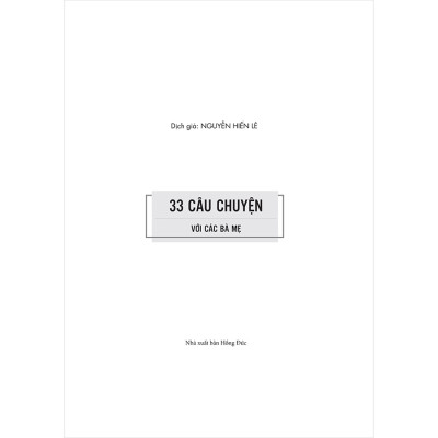 33 Câu Chuyện Với Các Bà Mẹ - Cùng Con Phát Triển Bản Thân (Bộ Sách Cha Mẹ Khéo - Con Thành Công)