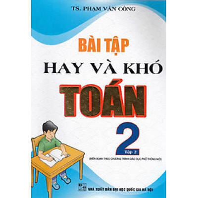 Bài Tập Hay Và Khó Toán 2 Tập 2 (Theo Chương Trình Giáo Dục Phổ Thông Mới) - HA