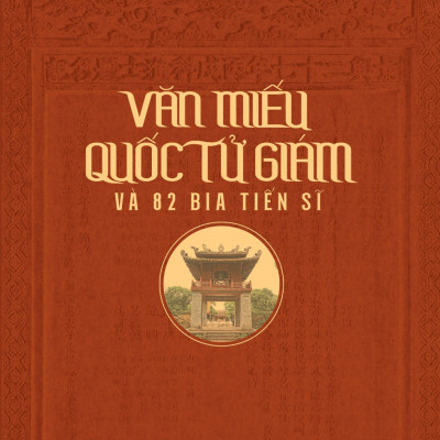 Văn Miếu Quốc Tử Giám Và 82 Bia Tiến Sĩ (Tái bản 2025)