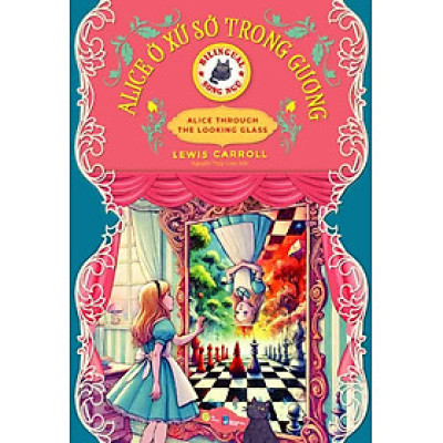 Alice Ở Xứ Sở Trong Gương (Song ngữ Việt-Anh)