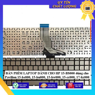 BÀN PHÍM LAPTOP dùng cho HP 15-BS000 dùng cho Pavilion 15-bs000, 15-bu000, 15-bw000, 15-cc000, 17-by000 - Hàng Nhập Khẩu New Seal