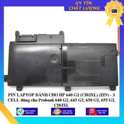 PIN LAPTOP dùng cho HP 640 G2 (CI03XL) dùng cho Probook 640 G2 645 G2 650 G2 655 G2 CI03XL - Hàng Nhập Khẩu New Seal