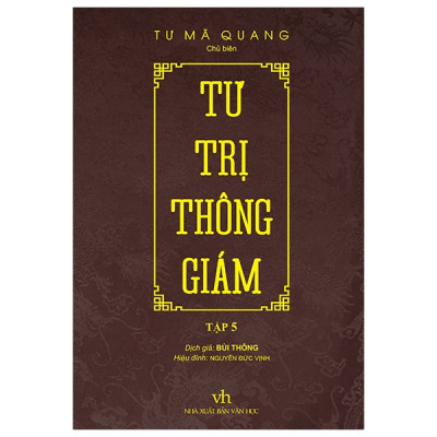 Tư Trị Thông Giám - Tập 5 - Tác Giả Tư Mã Quang (TTT)