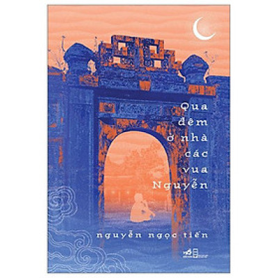 Qua Đêm Ở Nhà Các Vua Nguyễn