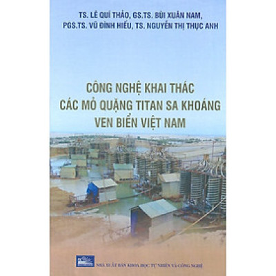 Công Nghệ Khai Thác Các Mỏ Quặng Titan Sa Khoáng Ven Biển Việt Nam
