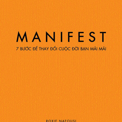 Sách - Manifest - 7 Bước Để Thay Đổi Cuộc Đời Bạn Mãi Mãi - Bìa Cứng - Tặng Kèm Móc Khóa Ngẫu Nhiên + Lời Chúc Và Chữ Ký Tác Giả Dành Riêng Cho Độc Giả Việt Nam - Độc Quyền Fahasa