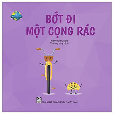 Vì " Ngôi Nhà" Trái Đất - Bớt Đi 1 Cọng Rác