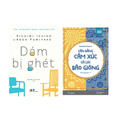 Combo 2 Cuốn Sách Kĩ Năng Sống: Dám Bị Ghét + Cân Bằng Cảm Xúc, Cả Lúc Bão Giông (Sách Kỹ Năng/Trưởng Thành/Làm Chủ Chính Mình)