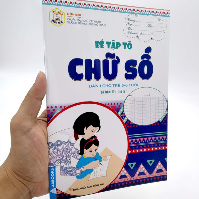 Tủ Sách Mầm Non - Bé Tập Tô - Chữ Số (Dành Cho Trẻ 5-6 Tuổi)