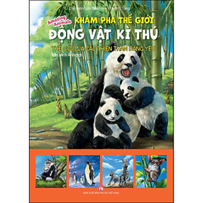 Khám Phá Thế Giới Động Vật Kì Thú : Thế Giới Của Các Thiên Thần Đáng Yêu