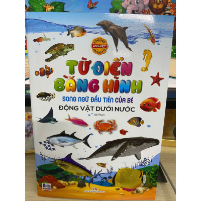 Song ngữ đầu tiên của bé _Thế giới bằng tranh_ Động vật dưới nước (Mới)