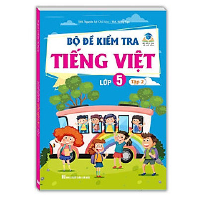 Sách - Bộ Đề Kiểm Tra Tiếng Việt Lớp 5 - Tập 2 - Kết Nối Tri Thức - Minh Thắng