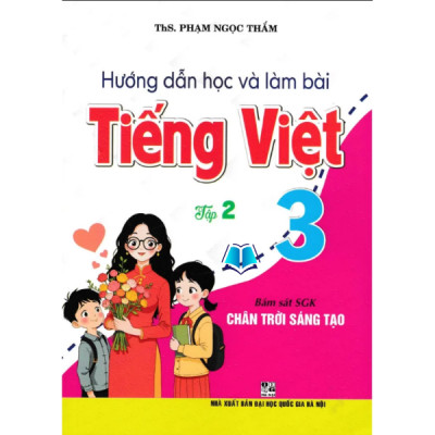 Sách - Hướng Dẫn Học Và Làm Bài Tiếng Việt 3 - Tập 1 + 2 (Chân Trời Sáng Tạo)