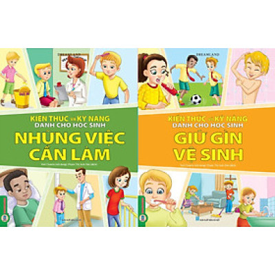 Combo 2 Quyển Kiến Thức Và Kỹ Năng Dành Cho Học Sinh: Những Việc Cần Làm + Giữ Gìn Vệ Sinh