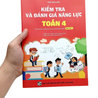 Sách - Kiểm Tra Và Đánh Giá Năng Lực Toán 4 - Học Kỳ 1 (Biên Soạn Theo Chương Trình GDPT 2018)