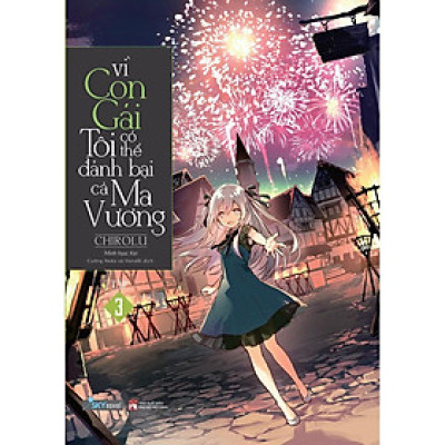 Sách - Vì con gái tôi có thể đánh bại cả ma vương tập 3 ( tặng kèm bookmark thiết kế )