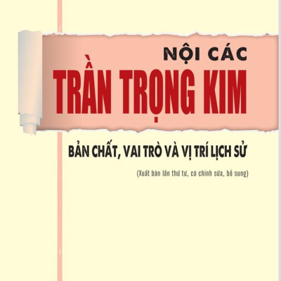 Nội các Trần Trọng Kim. Bản chất, vai trò và vị trí lịch sử ( Xuất bản lần thứ tư, có chỉnh sửa, bổ sung) - bản in 2025