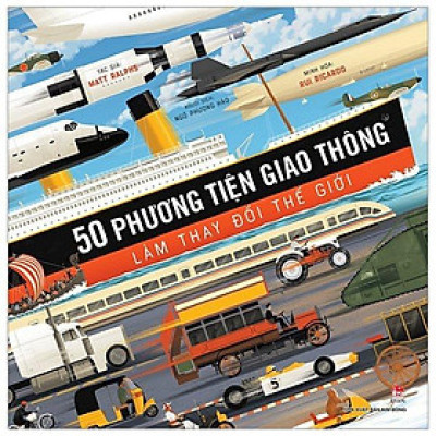 50 phương tiện giao thông làm thay đổi thế giới - Bản Quyền