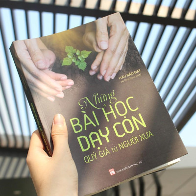 Những Bài Học Dạy Con Quý Giá Từ Người Xưa - Bản Quyền