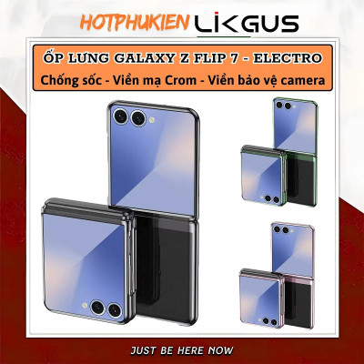 Ốp Lưng Mạ Viền Cao Cấp Cho Samsung Galaxy Z Flip 7 hiệu Likgus Platinum – Chống Sốc, Chống Trầy, Trong Suốt Sang Trọng, Siêu Mỏng Nhẹ - Hàng nhập khẩu