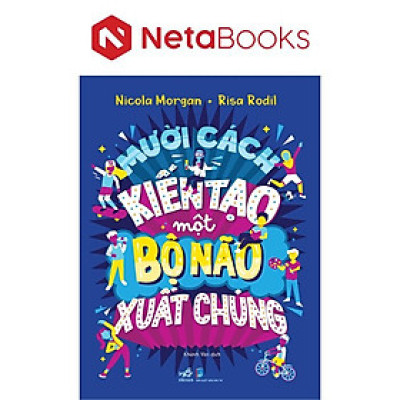 Mười Cách Kiến Tạo Một Bộ Não Xuất Chúng
