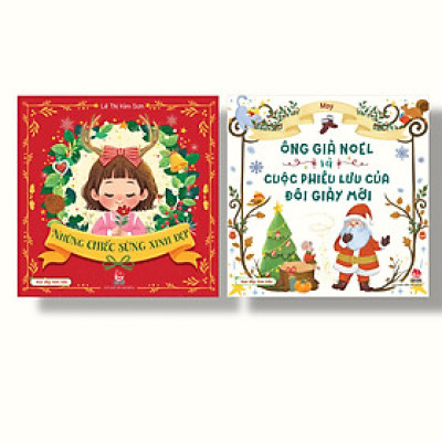 COMBO Vun đắp tâm hồn - Những chiếc sừng xinh đẹp & Ông già Noel và cuộc phiêu lưu của đôi giày mới