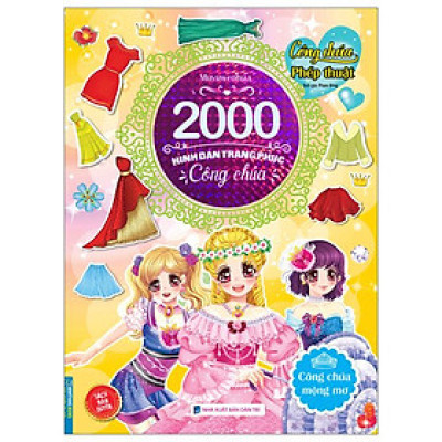 Công Chúa Phép Thuật - 2000 Hình Dán Trang Phục Công Chúa - Công Chúa Mộng Mơ