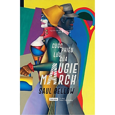 Sách - Cuộc phiêu lưu của Augie March - Saul Bellow - Nhà Xuất Bản Hội Nhà Văn - Tao Đàn