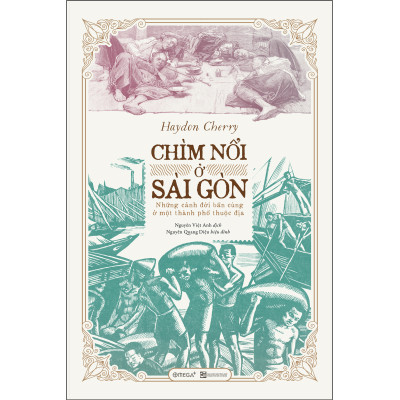 Trạm Đọc | Chìm Nổi Ở Sài Gòn - Những cảnh đời bần cùng ở một thành phố thuộc địa